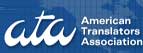 I am a proud member of the American Translators Association